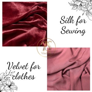 May include: Two fabric swatches, one a deep red velvet and the other a dusty rose silk. The text "Velvet for clothes" is on the left and "Silk for Sewing" is on the right.