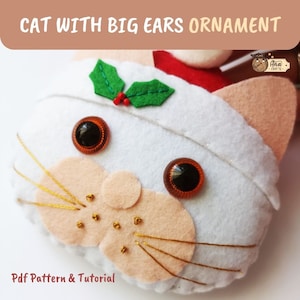 Stuffed cat ornament pattern, felt cat with big ears, cat christmas hat ornament, cat christmas pattern,