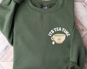 Tea Time Sweatshirt, Spill The Tea Sweatshirt, Tea Gifts, Tea Sweatshirt, Tea Lover Gifts, Tea Lover Shirt