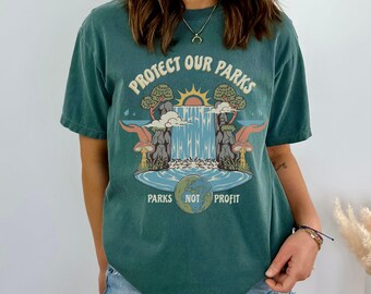 Protect Our National Parks Shirt, Parks Not Profit, Comfort Colors, Granola Girl Aesthetic, Conservation Gift, 63 Parks, Hiking Shirt