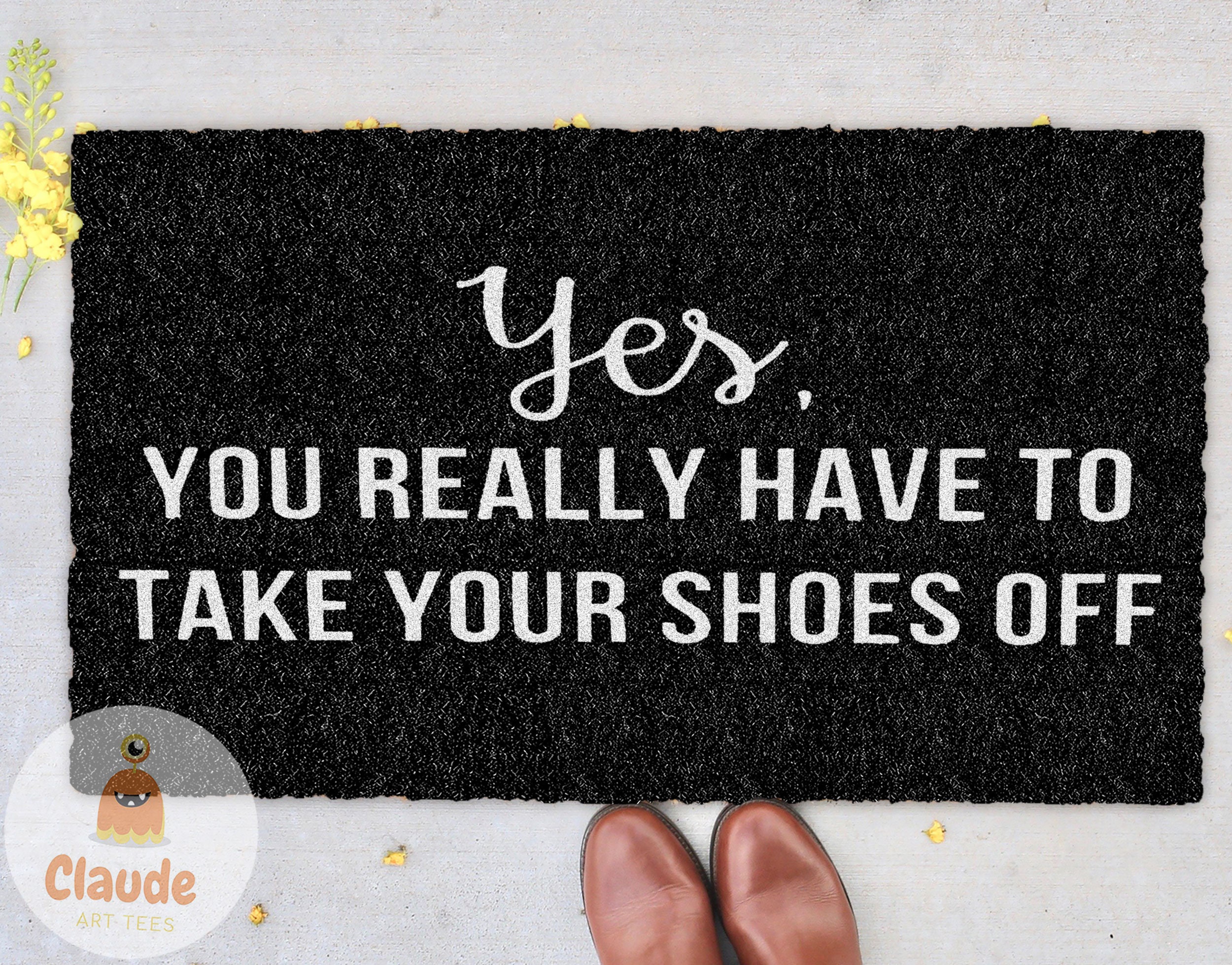 You Really have to take your Shoes Off Doormat Funny mat Etsy