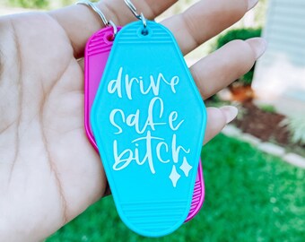 drive safe bitch, funny keychain, funny sister keychain, funny best friend keychain, vintage motel keychain, retro motel key fob