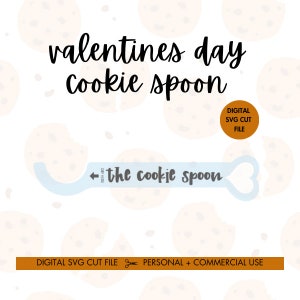 May include: A digital SVG cut file for a cookie spoon with the text "the cookie spoon" on it. The design is perfect for Valentine's Day and includes personal and commercial use rights.