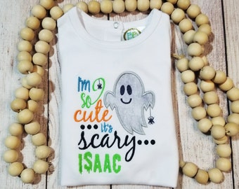 I'm So Cute It's Scary Shirt, Halloween Shirt, Ghost Shirt, Fall, Cute Halloween, Boys Halloween, Boys Fall, Personalized Halloween