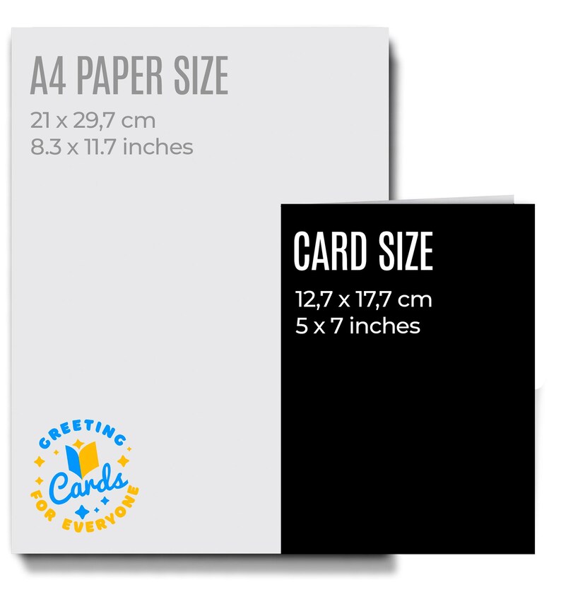 May include: A light gray rectangular graphic labeled A4 PAPER SIZE measuring 8.3 x 11.7 inches and a black rectangular graphic labeled CARD SIZE measuring 5 x 7 inches, with a blue and yellow logo reading GREETING CARDS FOR EVERYONE.