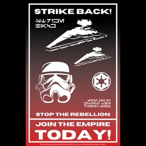 Puede incluir: Un póster rojo y blanco con temática de Star Wars. Presenta un casco de Stormtrooper, dos Destructores Estelares y el texto "STRIKE BACK! STOP THE REBELLION JOIN THE EMPIRE TODAY!"