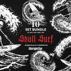 May include: A black and white illustration set featuring skeletons surfing large waves. The phrase "Skull Surf" is in red gothic lettering. The image includes the text "10 SET BUNDLE" and file type information.