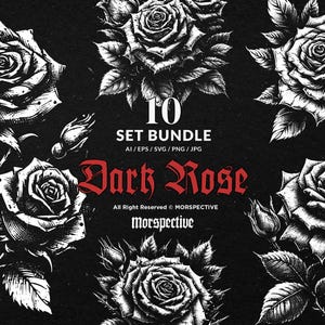 May include: A set of 10 digital illustrations of dark roses in a black and white graphic style. The illustrations are perfect for creating designs for t-shirts, mugs, phone cases, and other products. The text "10 SET BUNDLE Dark Rose All Right Reserved © MORSPECTIVE Morspective" is included in the image.