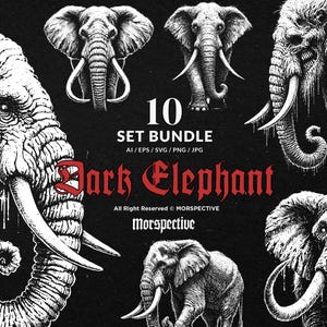 May include: A set of 10 black and white digital illustrations of elephants with dripping details. The illustrations are in a dark, gothic style. The text "10 SET BUNDLE AI/EPS/SVG/PNG/JPG Dark Elephant All Right Reserved © MORSPECTIVE Morspective" is at the bottom of the image.