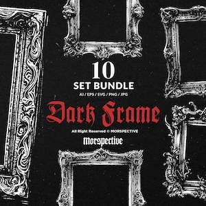 Könnte beinhalten: Eine Sammlung von zehn verzierten, düsteren Bilderrahmen in verschiedenen Stilen, in Schwarzweiß vor einem strukturierten schwarzen Hintergrund dargestellt. Die Worte "10 SET BUNDLE" und "Dark Frame" sind im Bild zu sehen.