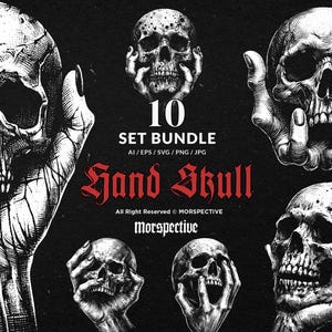 May include: A monochrome illustration of skulls held in hands, with the text "10 SET BUNDLE Hand Skull" in red gothic font. The image is a digital design available in AI, EPS, SVG, PNG, and JPG formats, perfect for digital art projects.