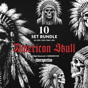 May include: A set of 10 digital illustrations of American Indian headdresses with skulls. The illustrations are in black and white and have a vintage, distressed look. The text "10 SET BUNDLE AI/EPS/SVG/PNG/JPG American Skull All Right Reserved © MORSPECTIVE Morspective" is at the bottom of the image.