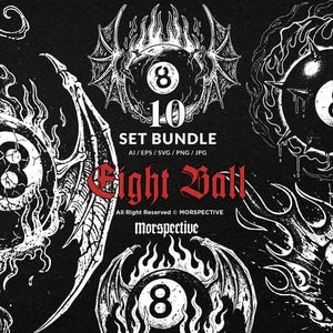 May include: A black and white graphic design set featuring eight ball illustrations with flames and wings. The text "Eight Ball" is in a gothic font, with "10 SET BUNDLE" above it. The background is black.