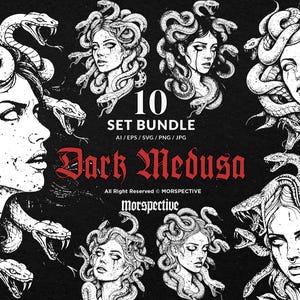 May include: A black and white illustration set featuring multiple depictions of Medusa with snakes for hair. The text "10 SET BUNDLE" and "Dark Medusa" are visible. The artwork is in AI, EPS, SVG, PNG, and JPG formats.