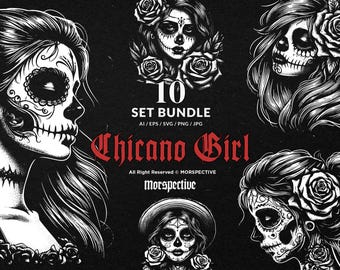 May include: A set of 10 digital illustrations featuring black and white images of women with sugar skull makeup and floral accents. The text "10 SET BUNDLE AI/EPS/SVG/PNG/JPG Chicano Girl All Right Reserved © MORSPECTIVE Morspective" is included in the image.