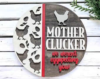 Mother Clucker Door sign
