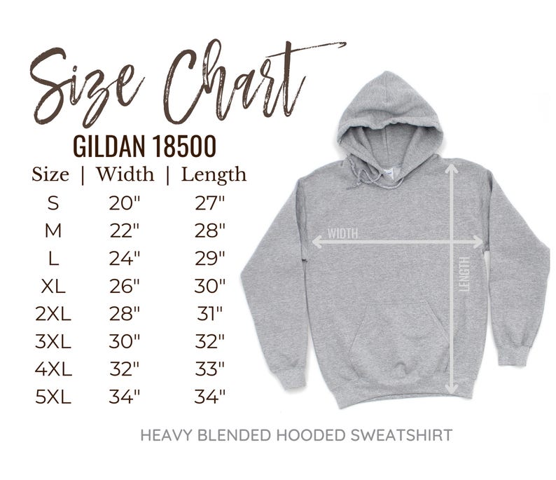 May include: Size chart for Gildan 18500 heavy blended hooded sweatshirt. The chart shows sizes S through 5XL with corresponding width and length measurements in inches.