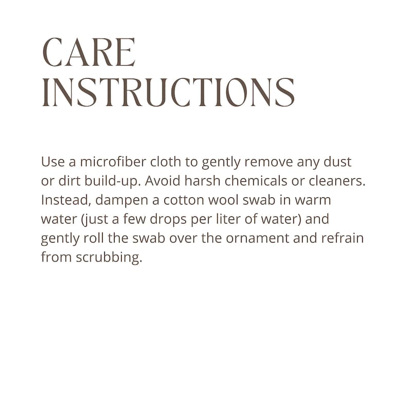 May include: Text on a white background reads "CARE INSTRUCTIONS". The text below advises using a microfiber cloth to remove dust, avoiding harsh chemicals, and using a cotton wool swab with warm water.