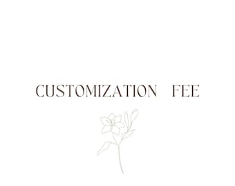 Customization Fee