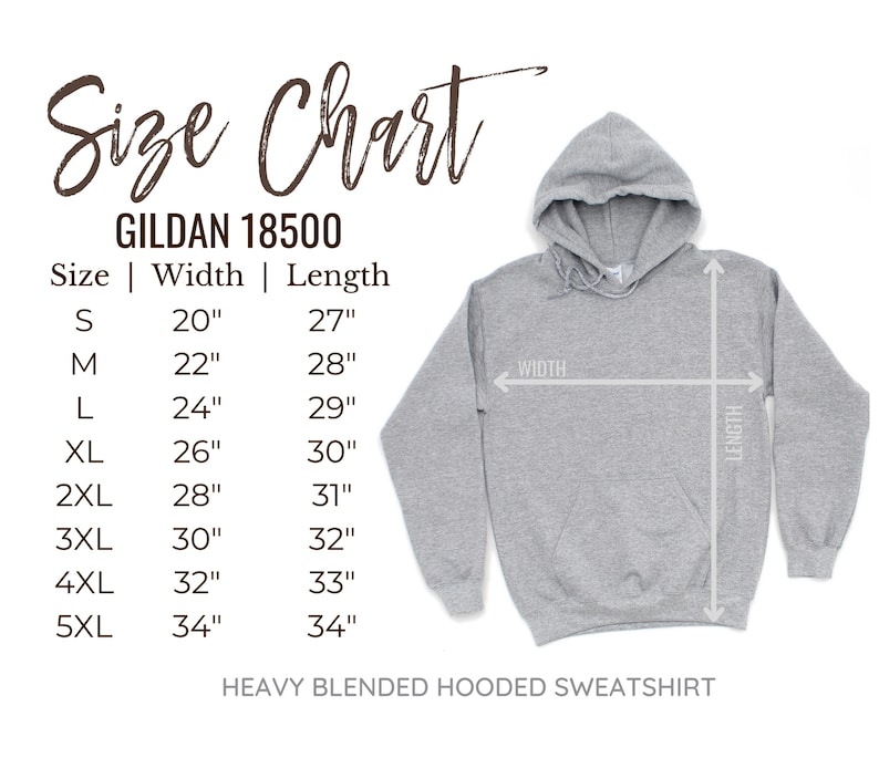 May include: Size chart for Gildan 18500 heavy blended hooded sweatshirt. The chart shows sizes S through 5XL with corresponding width and length measurements in inches.