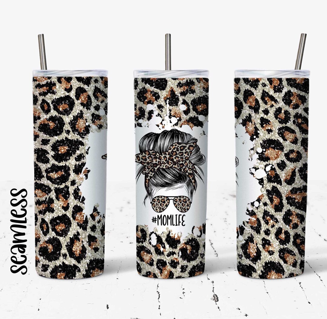 20 OZ Seamless Glitter Leopard Mom Life Messy Bun Sublimation Skinny ...