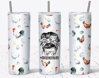 20 OZ Crazy Chicken Lady Messy Bun  Sublimation Skinny Tumbler Design - Straight & Tapered Sublimation Wrap Design - Tumbler PNG