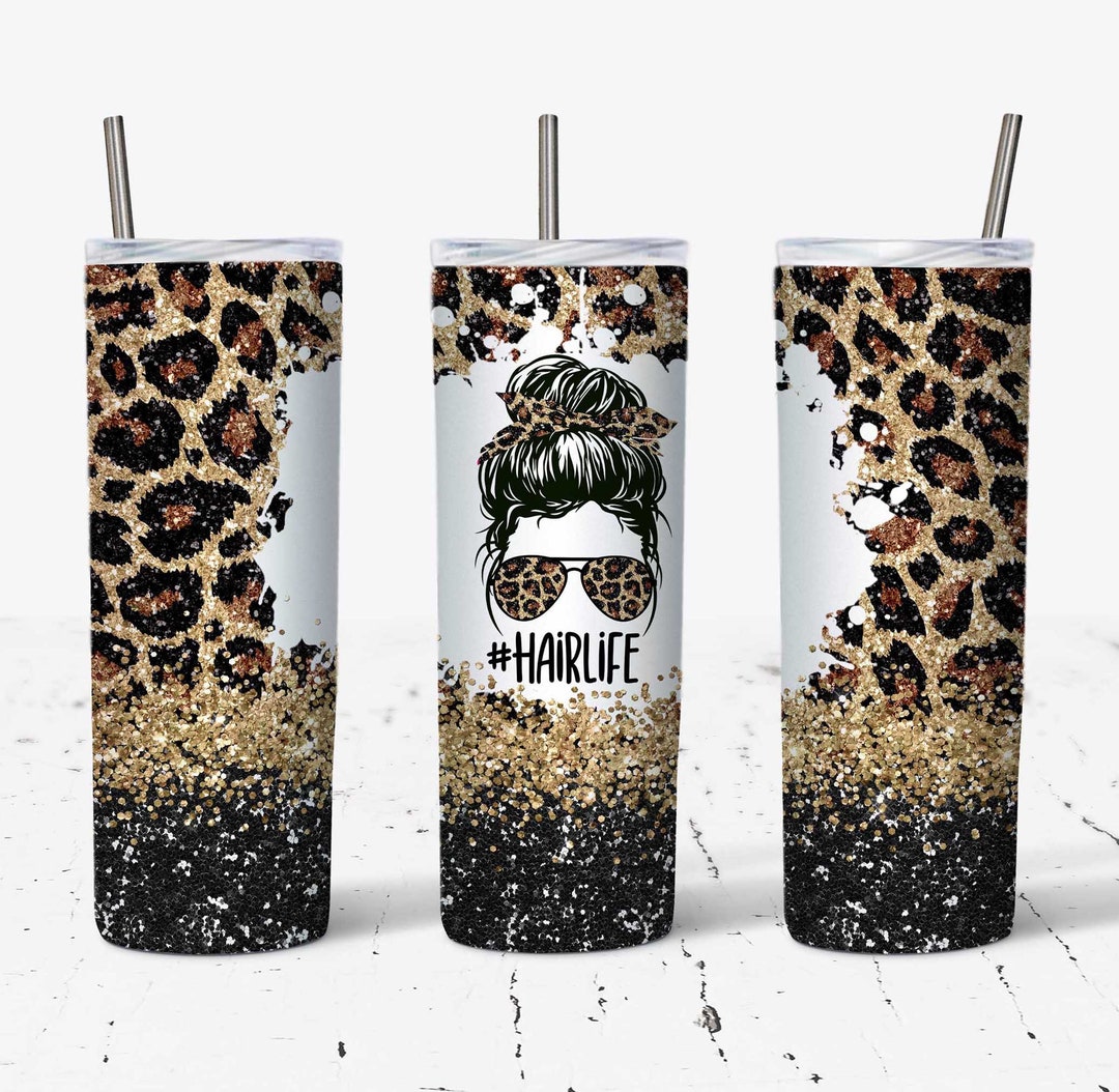 20 OZ Hair Life Glitter Leopard Messy Bun Hair Skinny Tumbler Design ...