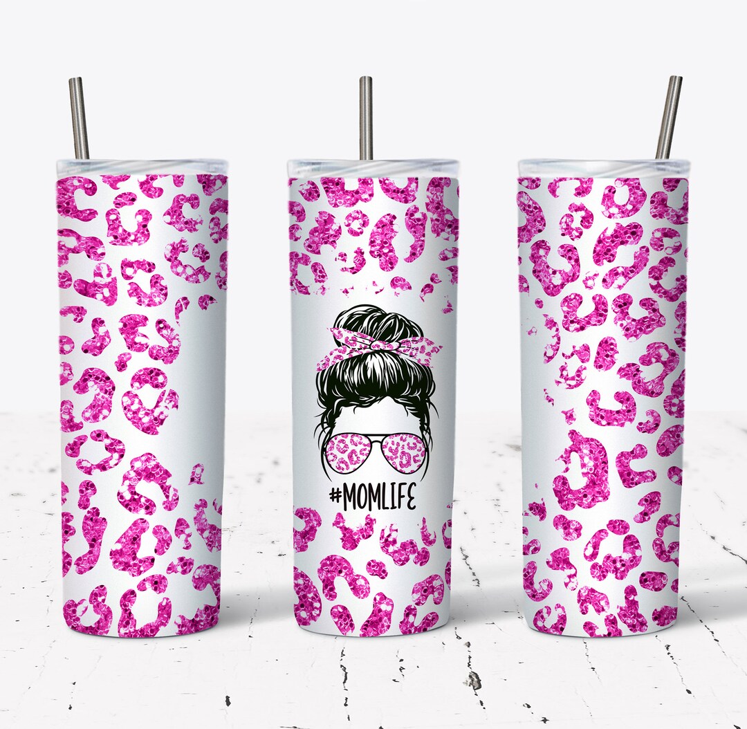 Hot Pink Glitter Leopard Mom Life Tumbler Wrap - 20 Oz Skinny Tumbler ...