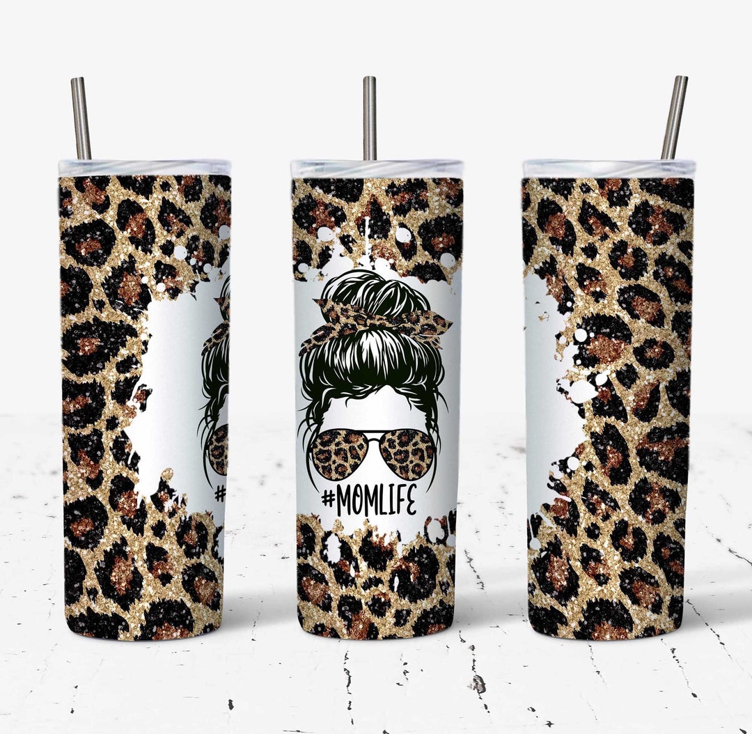 20 OZ Glitter Leopard Mom Life Messy Bun Skinny Tumbler Design ...