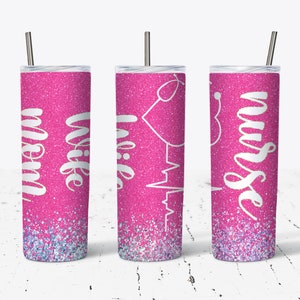 20 Oz Hot Pink Glitter Nurse Wife Mom Sublimation Skinny Tumbler Design -Straight/Tapered Wrap Design- Stethoscope - Tumbler PNG