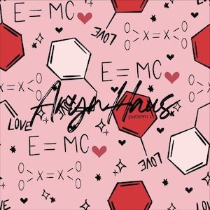 May include: Pink seamless pattern with scientific and romantic elements. The design includes the equation E=MC, hearts, molecular structures, the word "LOVE", and other symbols. The pattern also includes the text "Argh Haus pattern co."
