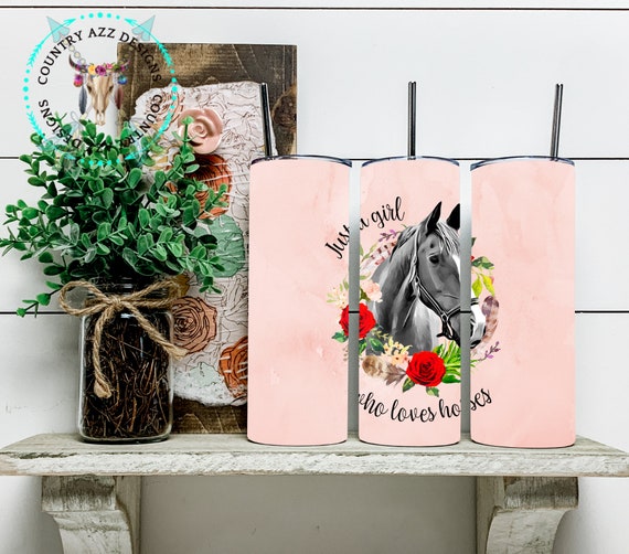 Just A Girl Who Loves Horses Tumbler Tumbler Gift Christmas Gift