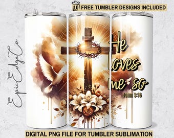 He Loves Me So Tumbler Wrap, 20oz Skinny Sublimation, Instant Digital Download, Christian Cross Design, John 3:16 Bible Verse Gift PNG