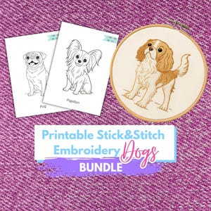 Puede incluir: Un conjunto de bordados de perros. Incluye dibujos lineales de un pug y un papillon, además de un bordado de un Cavalier King Charles Spaniel en un aro de madera. El texto dice "Printable Stick & Stitch Embroidery Dogs BUNDLE."