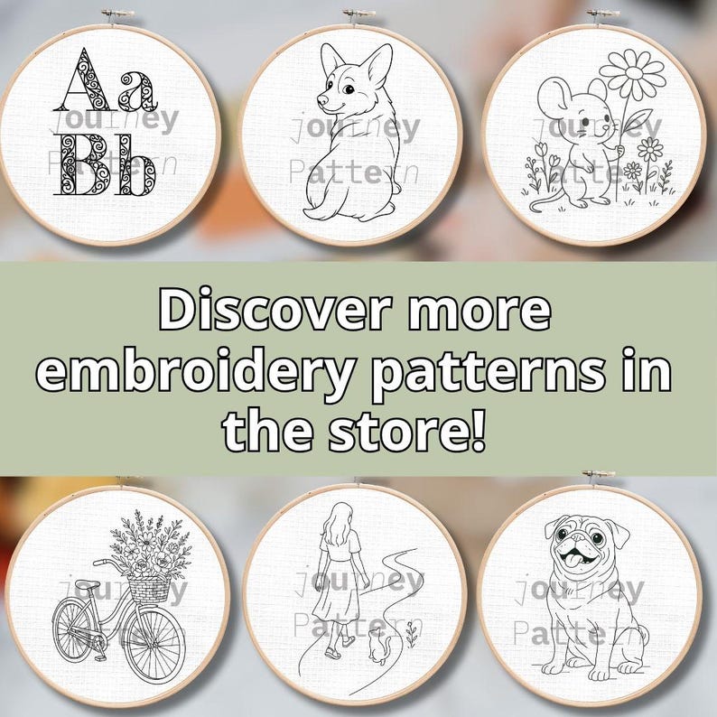 May include: A collection of embroidery patterns displayed in wooden hoops. The designs include stylized letters, a corgi, a mouse with a flower, a bicycle with flowers, a girl walking, and a pug. The text "Discover more embroidery patterns in the store!" is also present.