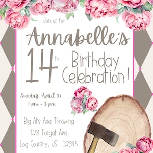 May include: Pink floral birthday invitation for a 14th birthday party. The invitation features a wood-grain background with an axe and a log. The text reads "Join us for Annabelle's 14th Birthday Celebration! Sunday, April 28, 1 pm - 3 pm, Big Al's Axe Throwing, 123 Target Ave., Log Country, US 12345, RSVP to Kelly 123-456-7890."