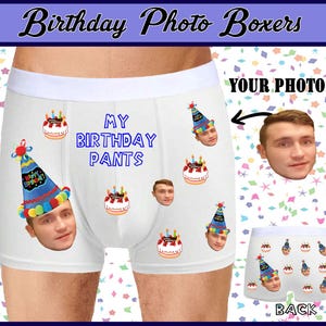 May include: White boxer shorts with a birthday cake and party hat design. The text "My Birthday Pants" is printed on the front. A space is provided to add a photo.