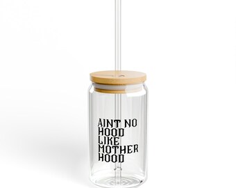 Motherhood Sipper Glass, 16oz - Ain't No Hood Like Motherhood, Modern Mama, Mama Inspiration, Mom Life Gift, Parenting Gift