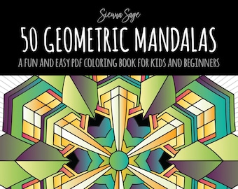 50 Geometric Mandalas: A Fun & Easy Coloring Book for Kids and Beginners (Instant Download PDF Edition)