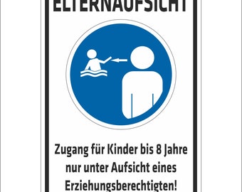 Sign - Prohibition sign - Access for children up to 8 years only under the supervision of a legal guardian