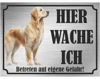 Golden Retriever - Schild bedruckt - Hier wache ich - Aluverbundplatte Edelstahl Look