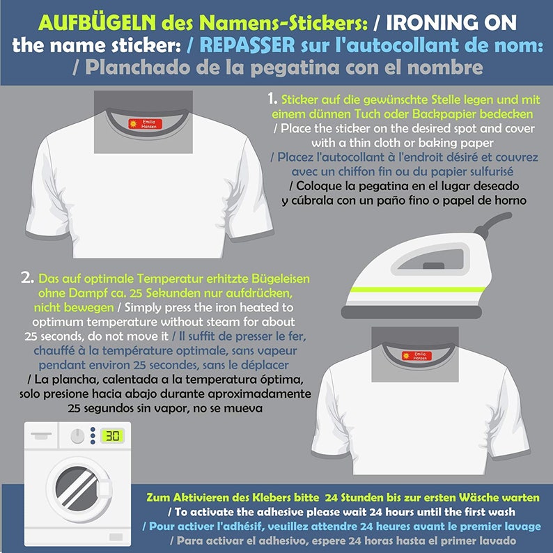 May include: Instructions for ironing on a name sticker. The image shows a white t-shirt, an iron, and a diagram of an iron with a temperature setting of 30. The text in the image is in German, English, French, and Spanish.