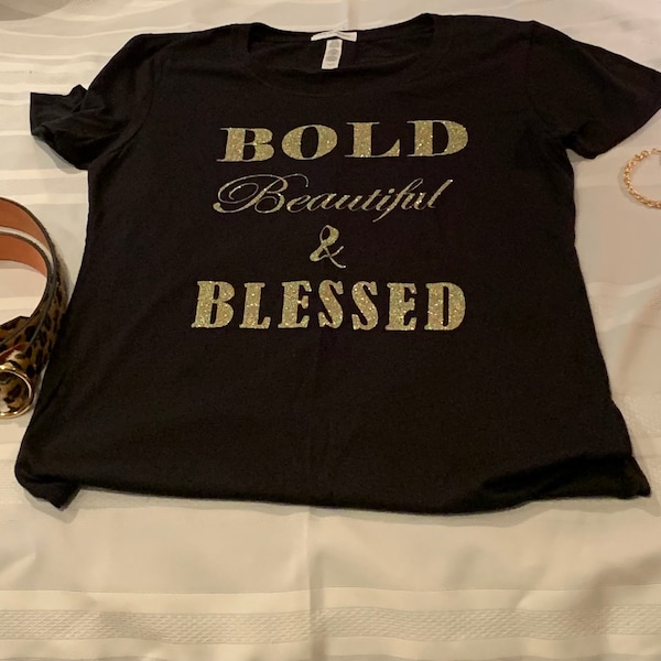 Bold, Beautiful & Blessed T-Shirt