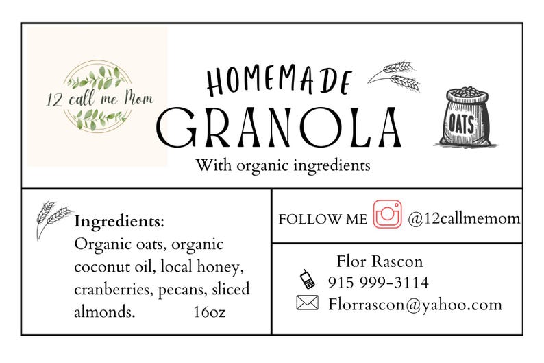 May include: A label for homemade granola with the text "HOMEMADE GRANOLA" and "With organic ingredients." The label includes a logo, ingredients, and contact information. The ingredients include organic oats, coconut oil, honey, cranberries, pecans, and almonds. The net weight is 16oz.