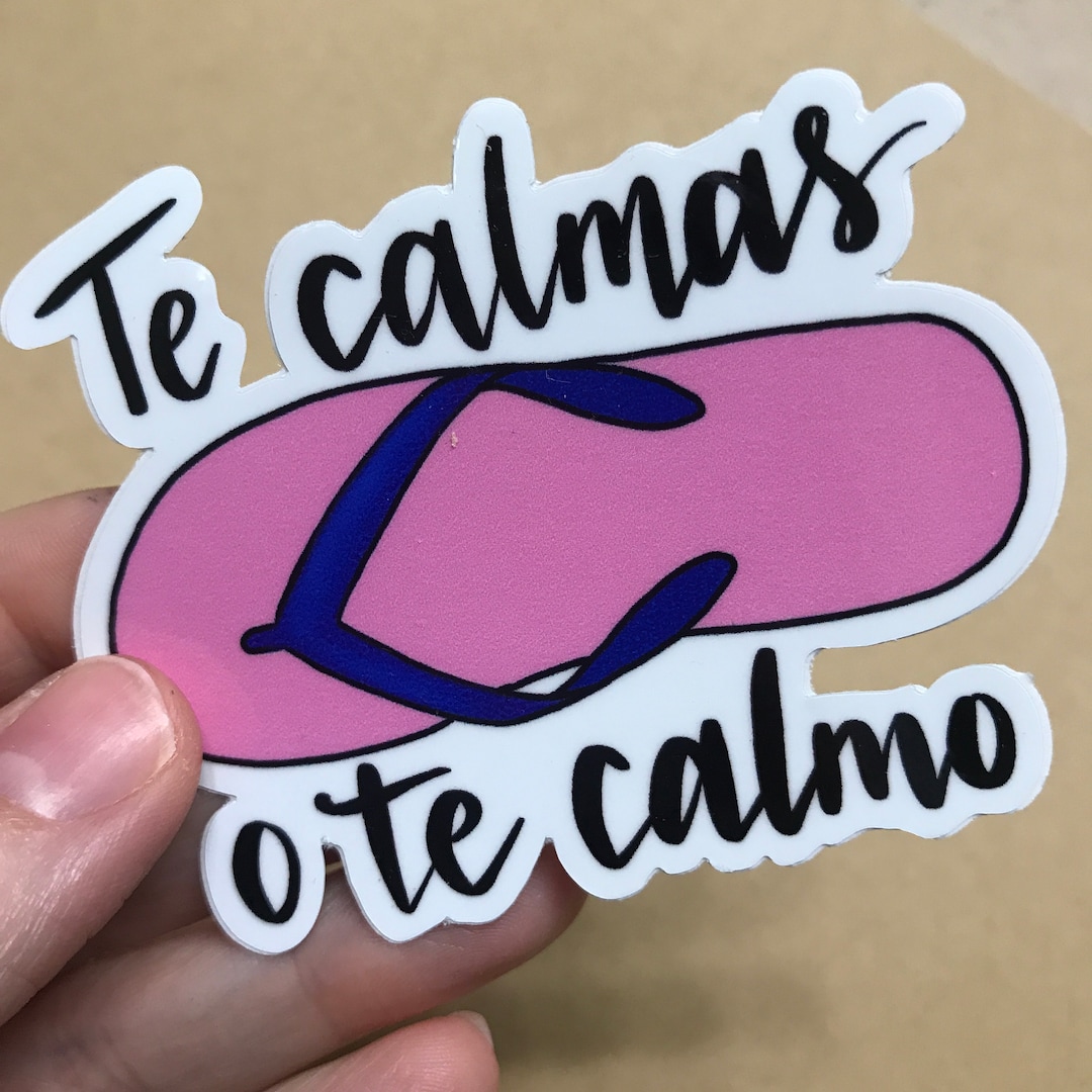 Te Calmas O Te Calmo Sticker Vinyl Waterproof Sticker for Laptops