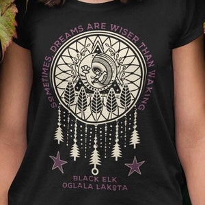 Dreams are Wiser than Waking, Dreamcatcher, Oglala Lakota, Unisex T-Shirt, Unisex Hoodie, Womens Racerback Tank