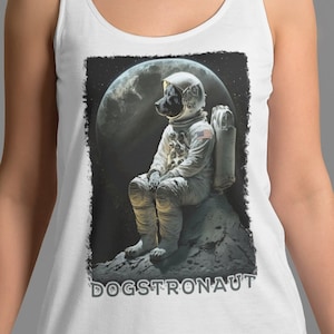 Dogstronaut, Cool Quirky and Cute Dog Astronaut Design, Unisex T-Shirt, Unisex Hoodie, Women&#39;s Racerback Tank Top