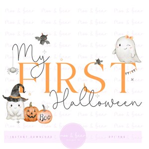 May include: A digital graphic featuring the text My FIRST Halloween in orange and black script. The design includes watercolor illustrations of two ghosts, one wearing a witch hat, a jack-o'-lantern, a spider, bats, and small stars.