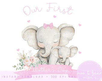 May include: Our First Mother's Day digital download featuring a watercolor illustration of two pink elephants with a floral arrangement and a pink ribbon. The text "Our First Mother's Day" is written in pink cursive.