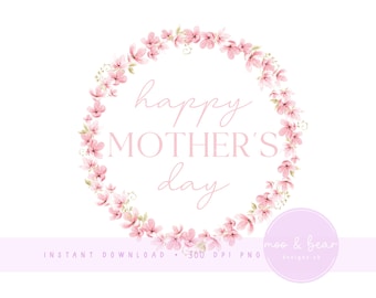 Pink Floral  Mother's Day Clipart, Happy Mother's Day Design PNG, Mother's Day Wreath Sublimation Design, Digital Download, UV/DTF